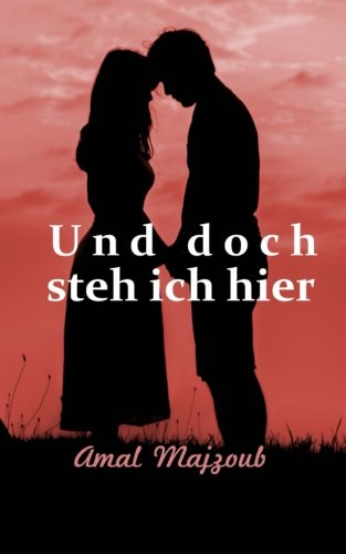 9781519307330: Und doch steh ich hier (German Edition)