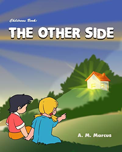 Beispielbild fr Children's Book: The Other Side: Children's Picture Book On Being Grateful: 1 (Books about Gratitude) zum Verkauf von AwesomeBooks