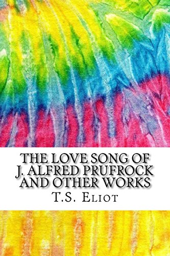 9781519313058: The Love Song of J. Alfred Prufrock and Other Works: Includes MLA Style Citations for Scholarly Secondary Sources, Peer-Reviewed Journal Articles and Critical Essays (Squid Ink Classics)