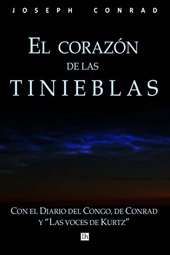 Imagen de archivo de El corazon de las tinieblas, con el Diario del Congo de Conrad y Las voces de Kurtz (Spanish Edition) a la venta por Save With Sam