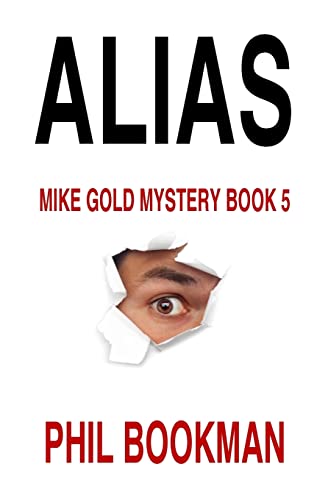 Beispielbild fr Alias: Mike Gold Mystery Book 5 (Mike Gold Mystery Series) zum Verkauf von Books From California