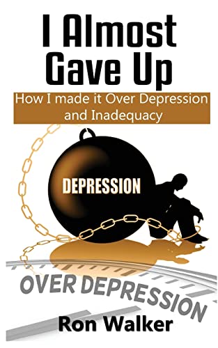 Stock image for I Almost Gave Up: How I Made it Over Depression and Inadequacy for sale by ThriftBooks-Dallas