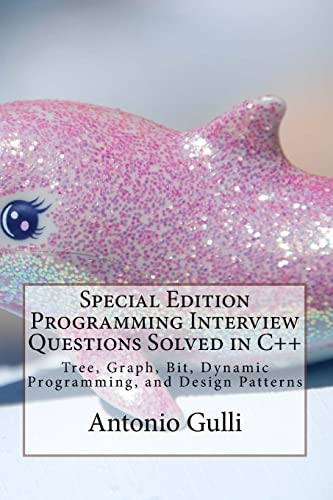 9781519327543: Special Edition Programming Interview Questions Solved in C++: Tree, Graph, Bit, Dynamic Programming, and Design Patterns: Volume 1 (Special Collections on Programming)