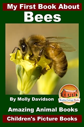 Stock image for My First Book About Bees - Amazing Animal Books - Children's Picture Books for sale by Goldstone Books