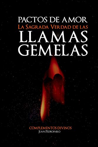 9781519332424: "Pactos de Amor": "La Sagrada Verdad de las Llamas Gemelas" (La Magia del Corazn) (Spanish Edition)