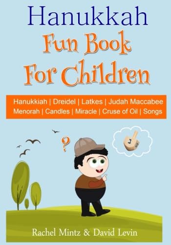 Stock image for Hanukkah Fun Book For Children: Hanukiah | Dreidel | Latkes | Judah Maccabee | Menorah | Candles | Miracle | Cruse of Oil | Chanukah Songs for sale by Half Price Books Inc.