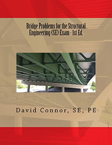 Stock image for Bridge Problems for the Structural Engineering (SE) Exam for sale by ThriftBooks-Dallas