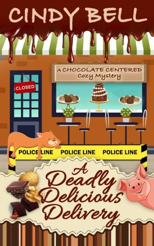 9781519340191: A Deadly Delicious Delivery: Volume 2 (A Chocolate Centered Cozy Mystery)