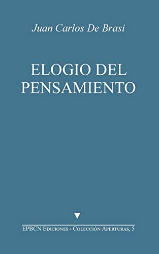 Stock image for Elogio del Pensamiento: Seguido de Jacques Derrida, Un Pensador Monstruoso for sale by THE SAINT BOOKSTORE