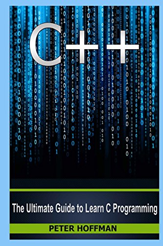 Imagen de archivo de C++: The Crash Course to Learn C++ Programming and Computer Hacking (c plus plus, C++ for beginners, programming computer, hacking the system, how to . Coding, CSS, Java, PHP) (Volume 9) a la venta por HPB-Red