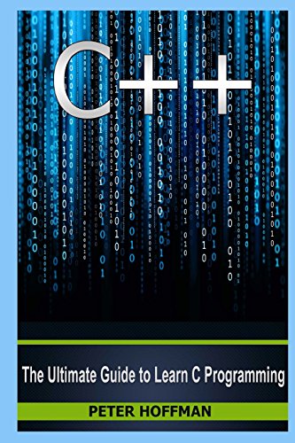 Stock image for C++: The Crash Course to Learn C++ Programming and Computer Hacking (c plus plus, C++ for beginners, programming computer, hacking the system, how to . Coding, CSS, Java, PHP) (Volume 9) for sale by HPB-Red