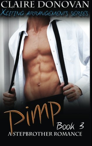 Stock image for Pimp: A Stepbrother Romance: Book 3: Volume 3 (Xciting Arrangements Escort Series) for sale by Revaluation Books