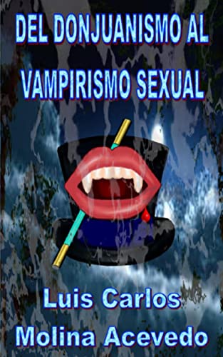 Imagen de archivo de Del Donjuanismo al Vampirismo Sexual a la venta por THE SAINT BOOKSTORE