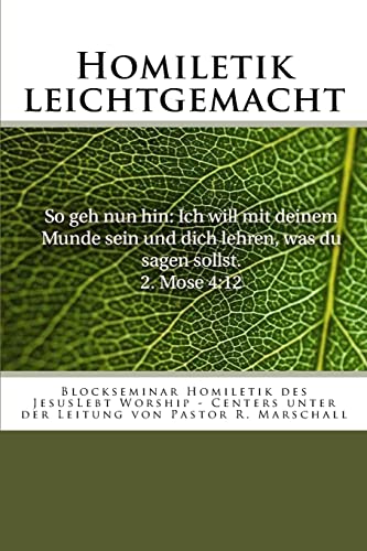 9781519352798: Homiletik leichtgemacht: Blockseminar Homiletik des JesusLebt Worship-Centers unter der Leitung von Pastor Raphael Marschall (German Edition)