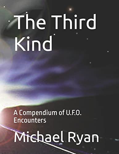 9781519355867: The Third Kind: A Compendium of U.F.O. Encounters