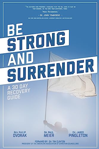 Stock image for Be Strong and Surrender: A 30 Day Recovery Guide for sale by Lexington Books Inc