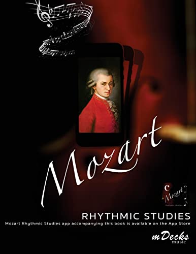 9781519360960: Mozart Rhythmic Studies: With an optional accompanying iOS App: Volume 2