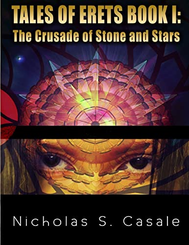 Imagen de archivo de Tales of Erets - Book I: The Crusade of Stone and Stars a la venta por THE SAINT BOOKSTORE