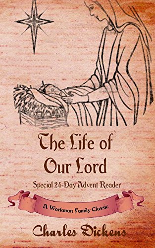 Stock image for The Life of Our Lord (annotated): Special 24-Day Advent Reader for sale by Reuseabook