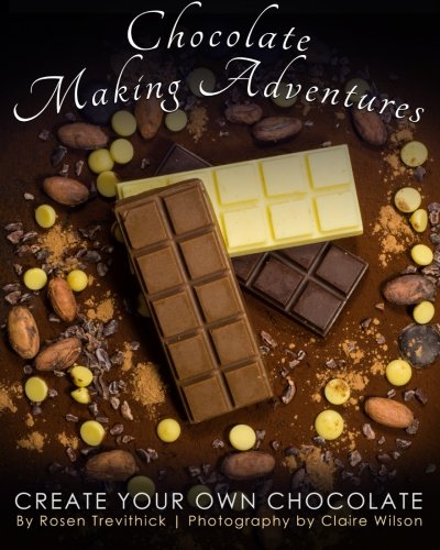 Beispielbild fr Chocolate Making Adventures: Create Your Own Chocolate zum Verkauf von AwesomeBooks