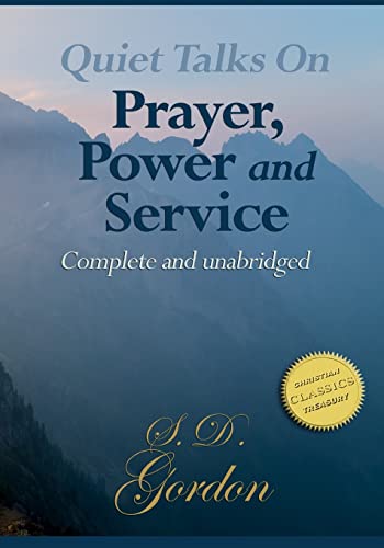 9781519366696: Quiet Talks on Prayer, Quiet Talks on Power, Quiet Talks on Service (Trilogy)