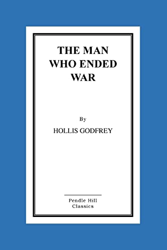 Stock image for The Man Who Ended War for sale by THE SAINT BOOKSTORE