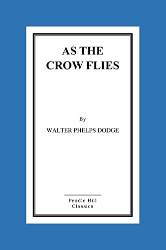 Beispielbild fr As the Crow Flies zum Verkauf von THE SAINT BOOKSTORE