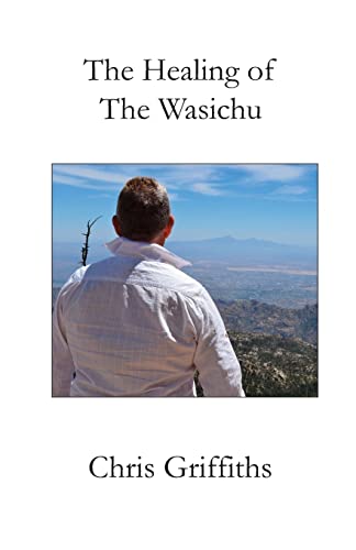 9781519369048: The Healing of The Wasichu