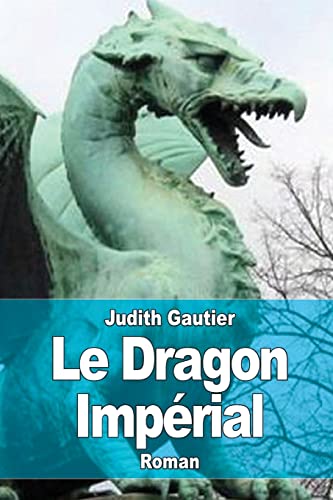 Beispielbild fr Le Dragon Imprial (French Edition) zum Verkauf von Lucky's Textbooks