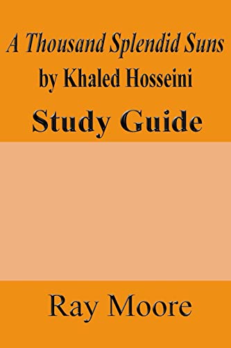 Imagen de archivo de A Thousand Splendid Suns by Khaled Housseini: A Study Guide a la venta por ThriftBooks-Atlanta