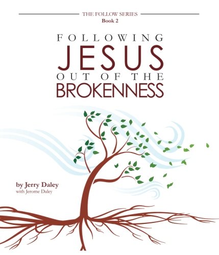 9781519372970: Following Jesus Out of the Brokenness (The Follow Series)