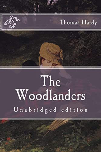 9781519373274: The Woodlanders: Unabridged edition (Immortal Classics)