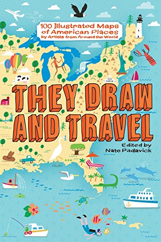 9781519375537: They Draw and Travel: 100 Illustrated Maps of American Places