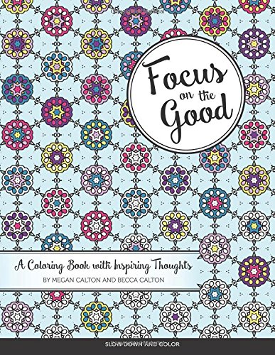 9781519376541: Focus On The Good: A Coloring Book with Inspiring Thoughts