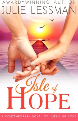 Stock image for Isle of Hope: Unfailing Love (Isle of Hope Series) for sale by Wizard Books