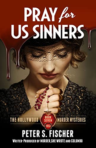 Imagen de archivo de Pray For Us Sinners (The Hollywood Murder Mysteries) (Volume 7) a la venta por Last Word Books