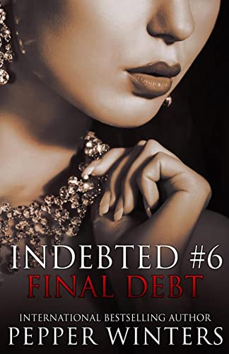 9781519380609: Final Debt: Volume 6 (Indebted)
