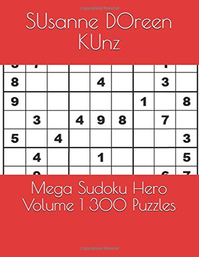 9781519390226: Mega Sudoku Hero Volume 1 300 Puzzles