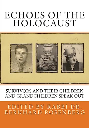 Stock image for Echoes of The Holocaust: Survivors and Their Children and Grandchildren Speak Out for sale by THE SAINT BOOKSTORE