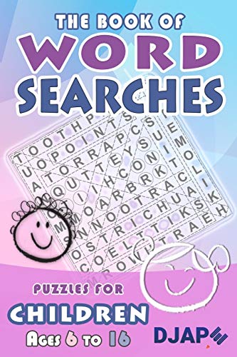 Beispielbild fr The Book of Word Searches: Puzzles for Children ages 6 to 16 (Word Search Books For Kids Ages 8-12) zum Verkauf von SecondSale