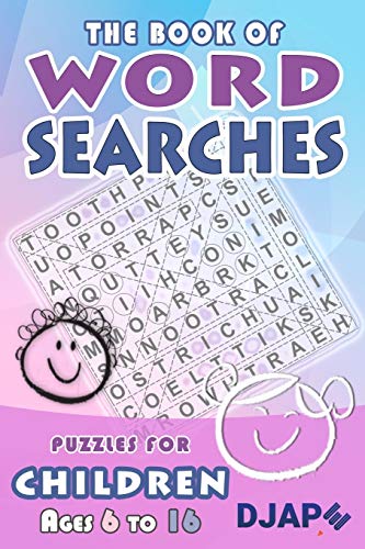 Stock image for The Book of Word Searches: Puzzles for Children ages 6 to 16 (Word Search Books For Kids Ages 8-12) for sale by SecondSale