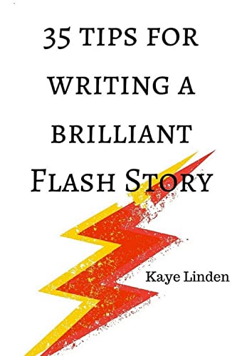 Beispielbild fr 35 Tips for Writing a Brilliant Flash Story : A Manual for Writing Flash Fiction and Nonfiction zum Verkauf von Better World Books