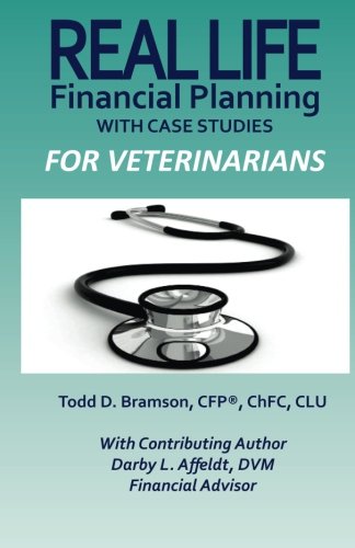 Stock image for Real Life Financial Planning with Case Studies for Veterinarians for sale by SecondSale
