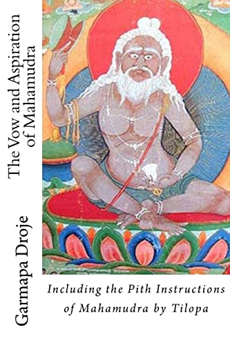 Beispielbild fr The Vow and Aspiration of Mahamudra: Including the Pith Instructions of Mahamudra by Tilopa zum Verkauf von California Books
