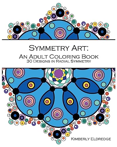 Beispielbild fr Symmetry Art: An Adult Coloring Book: 30 designs in Radial Symmetry zum Verkauf von ThriftBooks-Dallas