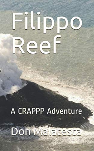 Stock image for Filippo Reef: A CRAPPP Adventure (The Adventures of CRAPPP) for sale by ThriftBooks-Atlanta