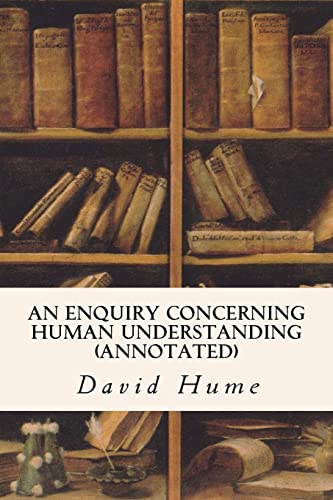 9781519403582: An Enquiry Concerning Human Understanding (annotated)