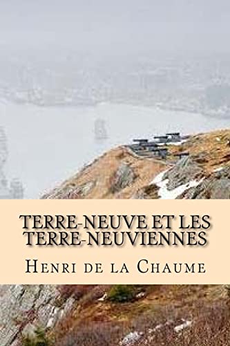 Stock image for Terre-Neuve et les Terre-Neuviennes (French Edition) for sale by Lucky's Textbooks