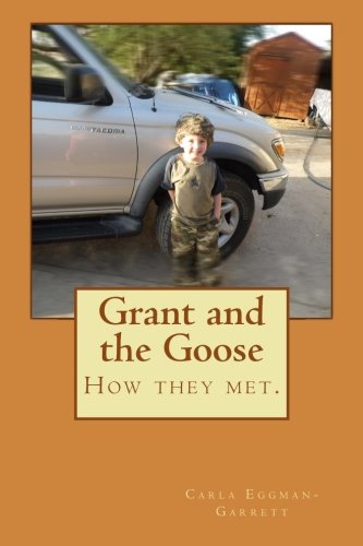 Beispielbild fr Grant and the Goose zum Verkauf von THE SAINT BOOKSTORE