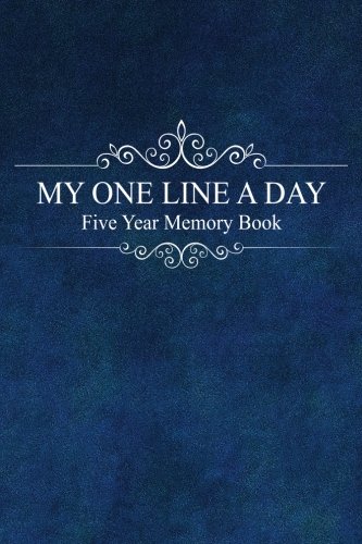 Stock image for My One Line a Day: Five Year Memory Book: (Journal Diary) for sale by SecondSale